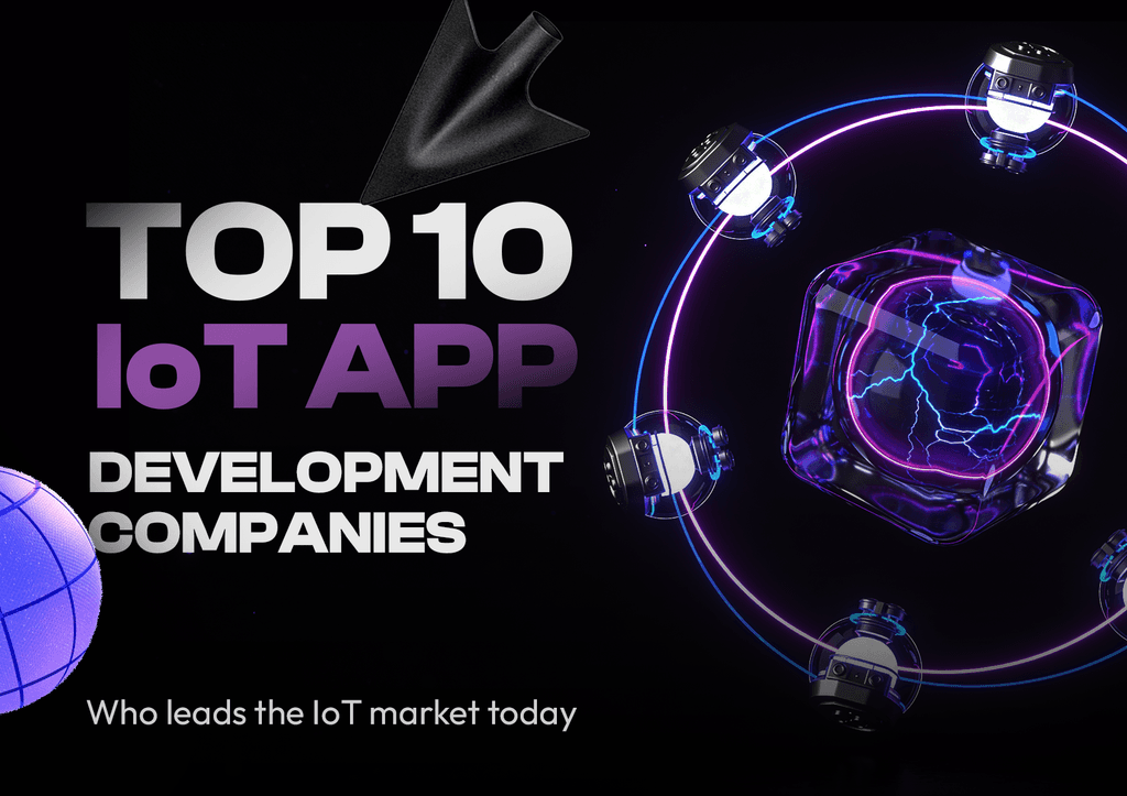 Top 10 IoT App Development Companies in 2026
