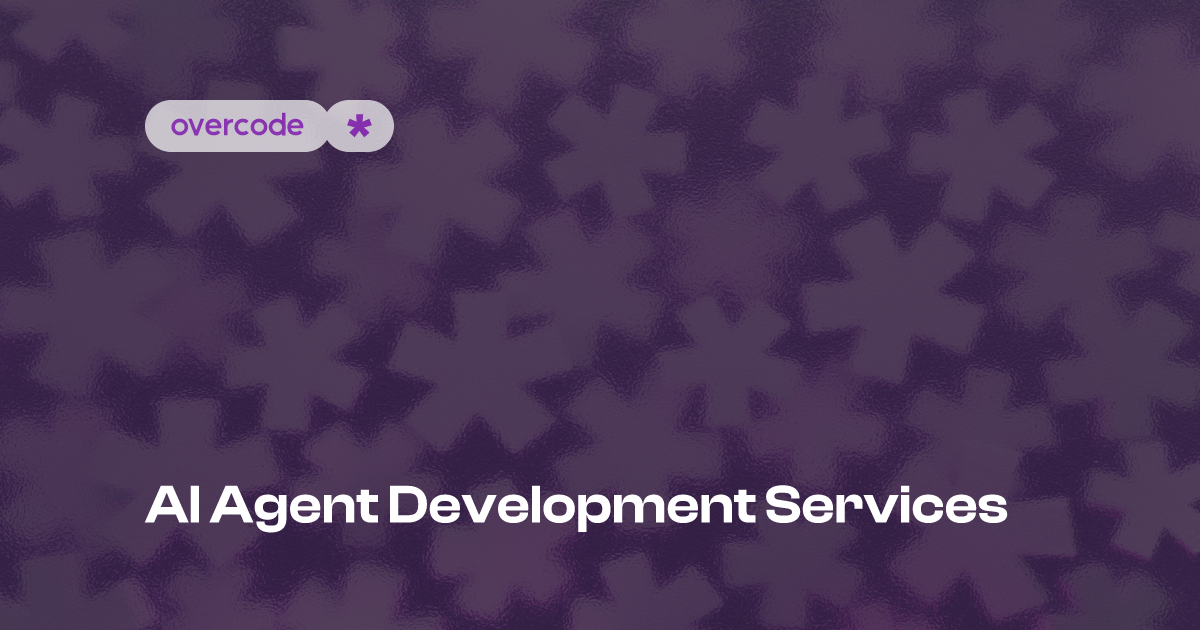 AI agent development services - Overcode
